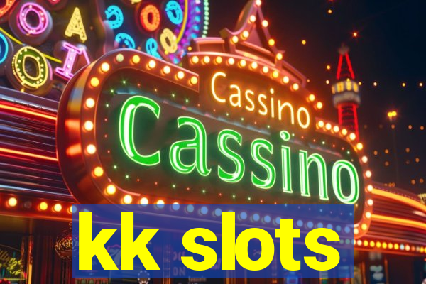 kk slots